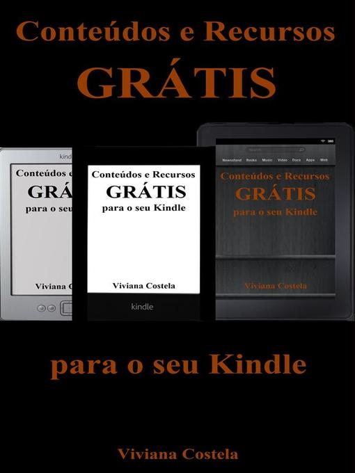 Title details for Conteúdos e Recursos grátis para o seu Kindle by Viviana Costela - Available